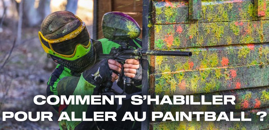 Comment s'habiller pour aller au paintball ?