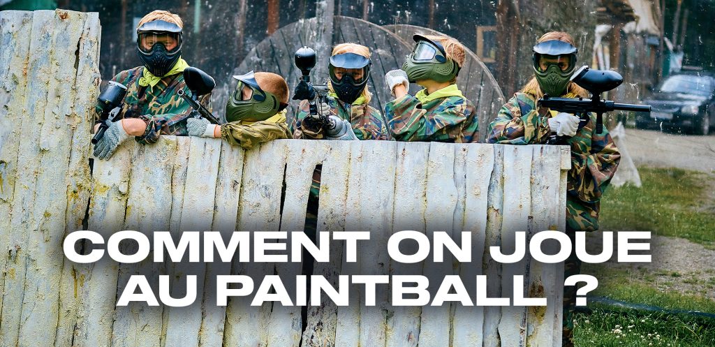 Comment on joue au paintball ?