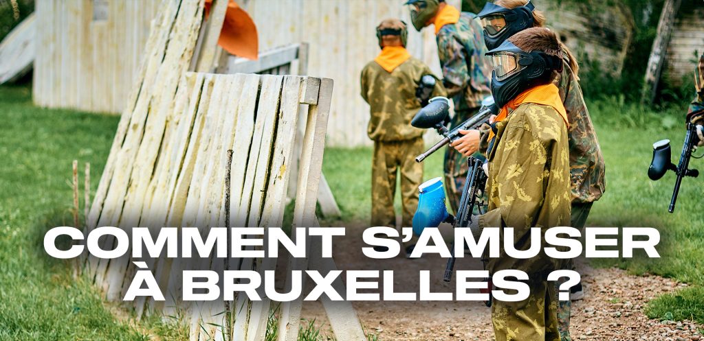 Comment s'amuser à Bruxelles ?